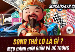 Kinh nghiệm soi cầu 2 cặp song thủ lô
