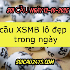 Soi cầu ngày 12-10-2025