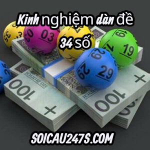 Kinh nghiệm soi cầu dàn đề 34 số