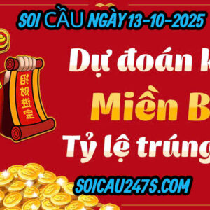 Soi cầu ngày 13-10-2025