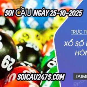Soi cầu ngày 25-10-2025