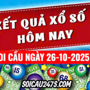 Soi cầu ngày 26-10-2025