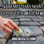 Nằm mơ nhặt được tiền báo điềm là gì ?